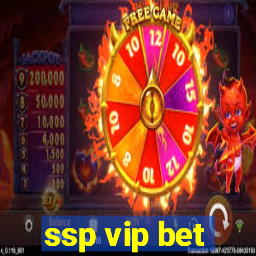 ssp vip bet